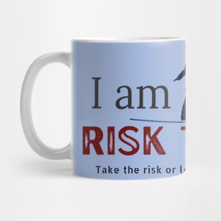 Risk Taker Mug